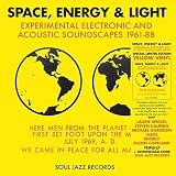 Space, Energy & Light: Experimental Electronic And Acoustic Soundscapes 1961-88