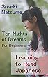 Ten Nights of Dreams: For Beginners: Learning to Read Japanese: Level 2: Elementary Reading