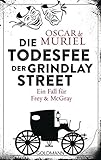Die Todesfee der Grindlay Street: Ein Fall fuer Frey und McGray 3