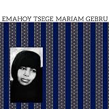 Emahoy Tsege Mariam Gebru (AMIP-0316LP) [Analog]