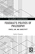 Foucault's Politics of Philosophy: Power, Law, and Subjectivity (Law and Politics)