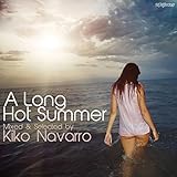 Long Hot Summer Mixed & Selected By Kiko Navarro