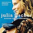 ハチャトゥリアン&プロコフィエフ&グラズノフ : ヴァイオリン協奏曲 / ユリア・フィッシャー (Khachaturian,Prokofiev&Glazunov: Violin Concertos / J.Fischer)[SACD] [Import] [日本語帯・解説付]