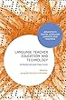 Language Teacher Education and Technology: Approaches and Practices (Advances in Digital Language Learning and Teaching)