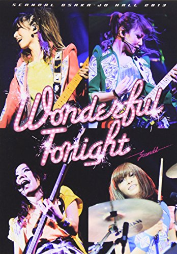 SCANDAL OSAKA-JO HALL 2013uWonderful Tonightv