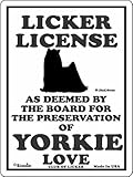 LICKER LICENCE OF YORKIE LOVE サインボード：ヨーキー 愛の証 人舐め許可掲示板 Made in U.S.A [並行輸入品]