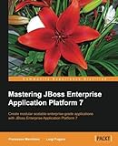 Mastering JBoss Enterprise Application Platform 7