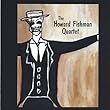Howard Fishman Quartet by Howard Fishman
