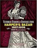 書評 Victorian Fashions and Costumes from Harper's Bazar, 1867-1898 (Dover Pictorial Archives) by フェレット巡査