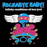RockabyeBaby ロッカバイベイビー【正規代理店輸入】 子守歌のCD ララバイ of Bon Jovi ボンジョヴィ rbb0001-07