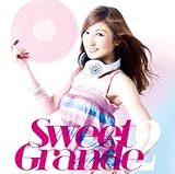 Sweet Grande 2 mixed by DJ GEORGIA (CLIFF EDGE)