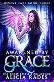 Awakened by Grace (Divine Fate Trilogy Book 3) (English Edition)