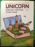 ＮＥＷ　ＥＤＩＴＩＯＮ　ＵＮＩＣＯＲＮ　ＥＮＧＬＩＳＨ　ＷＲＩＴＩＮＧ　Ｔｅａｃｈｅｒ’ｓ　Ｂｏｏｋ
