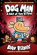 Dog Man: A Tale of Two Kitties: From the Creator of Captain Underpants (Dog Man #3)