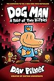 Dog Man: A Tale of Two Kitties: From the Creator of Captain Underpants (Dog Man #3)