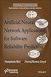 Artificial Neural Network Applications for Software Reliability Prediction (Performability Engineering Series)