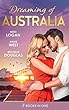 Dreaming Of... Australia: Mr Right at the Wrong Time / Imprisoned by a Vow / The Millionaire and the Maid (Mills & Boon M&B)