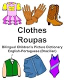 English-Portuguese (Brazilian)Clothes/Roupas Bilingual Children's Picture Dictionary