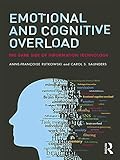 Emotional and Cognitive Overload: The Dark Side of Information Technology