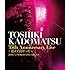 TOSHIKI KADOMATSU 35th Anniversary Live ~逢えて良かった~ 2016.7.2 YOKOHAMA ARENA(Blu-ray通常盤)