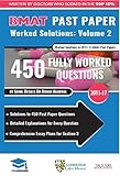 BMAT Past Paper Worked Solutions Volume 2: 2011-17, Detailed Step-By-Step Explanations for 450 Questions, Comprehensive Section 3 Essay Plans, BioMedical ... Test, UniAdmissions (English Edition)