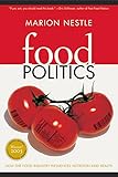 Food Politics: How the Food Industry Influences Nutrition and Health (California Studies in Food and Culture, 3)