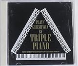 プレイ,ガーシュイン by トリプル・ピアノ