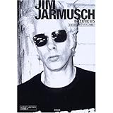 ジムジャームッシュインタビューズ: 映画監督ジム・ジャームッシュの歴史