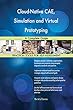 Cloud-Native CAE, Simulation and Virtual Prototyping A Complete Guide (English Edition)