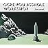 OGRE YOU ASSHOLE「workshop」