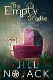 The Empty Cradle: A Cozy Witch Mystery (The Maid, Mother, and Crone Paranormal Mystery Series Book 2) (English Edition)