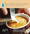 ブルーボトルコーヒーのフィロソフィー - The Blue Bottle Craft of Coffee - (ワニプラス)