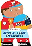 Today I'm a Racecar Driver (Today I'm a...)