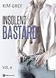 Insolent Bastard - 6 (French Edition)
