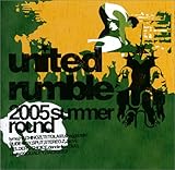 united rumble 2005 summer round