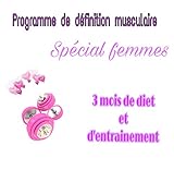 Programme de définition musculaire spécial femme: 12 semaines de diet et d’entraînements (Fernandez) (French Edition)