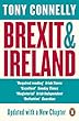 Brexit and Ireland: The Dangers, the Opportunities, and the Inside Story of the Irish Response