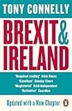 Brexit and Ireland: The Dangers, the Opportunities, and the Inside Story of the Irish Response