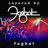 Covered By Foghat