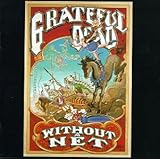 Without a Net - Grateful Dead