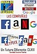 Las Compañías FANG: Facebook, Amazon, Netflix, Google (Un Futuro Diferente nº 163) (Spanish Edition)