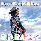 虹を超えて　Over The Rainbow