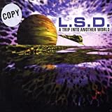 L.S.D. Trip Into Another World