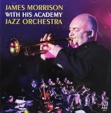 James Morrison With His Academy Jazz Orchestra