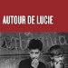 Autour De Lucie Autour De Lucie