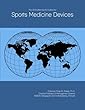 The 2019-2024 World Outlook for Sports Medicine Devices