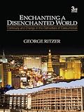 Enchanting a Disenchanted World: Continuity and Change in the Cathedrals of Consumption