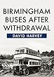 Birmingham Buses After Withdrawal (English Edition)