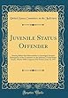 Juvenile Status Offender: Hearing Before the Subcommittee to Investigate Juvenile Delinquency of the Committee on the Judiciary, United States Senate, Ninety-Fifth Congress, First Session, June 25, 1977 (Classic Reprint)