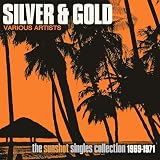 Silver & Gold: The Sunshot Records Collection 1969-1971 / Various